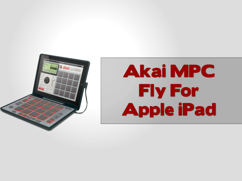 Akai MPC Fly For Apple iPad