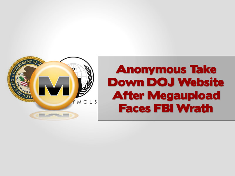 Anonymous Take Down DOJ Website After Megaupload Faces FBI Wrath