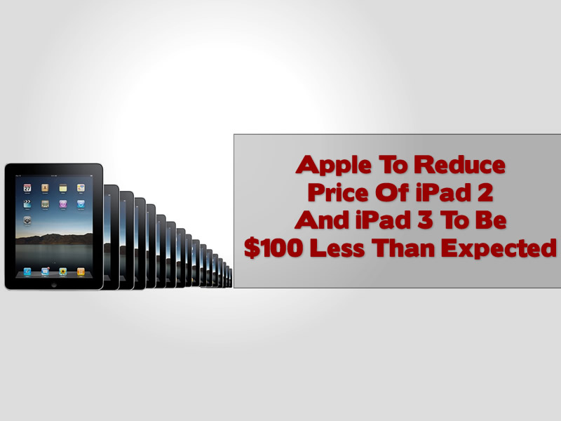 Apple To Reduce Price Of iPad 2