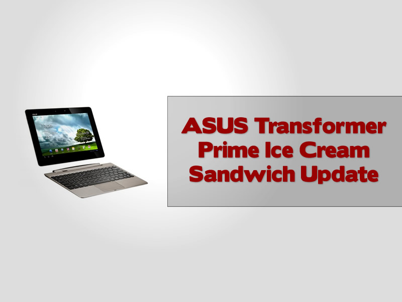 ASUS Transformer Prime Ice Cream Sandwich Update