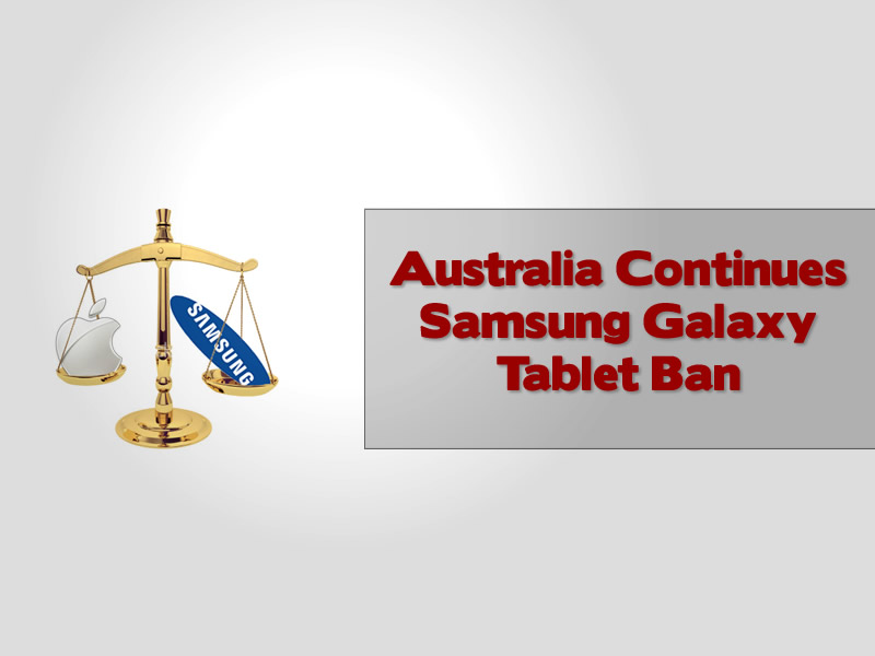 Australia Continues Samsung Galaxy Tablet Ban