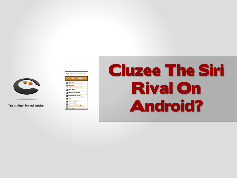 Cluzee The Siri Rival On Android
