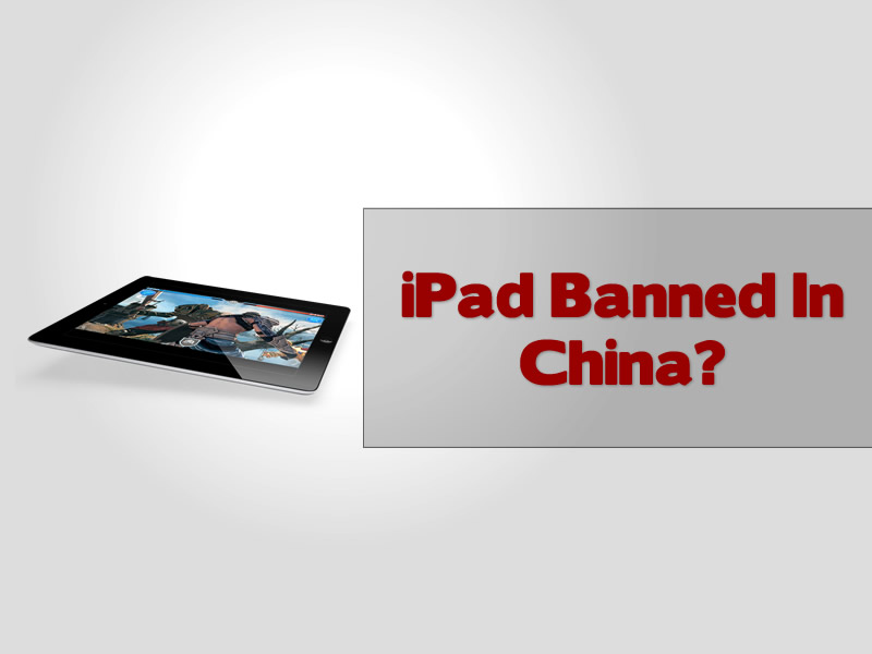 iPad Banned In China