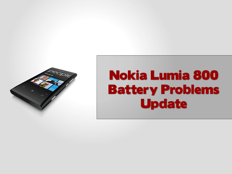 Nokia Lumia 800 Battery Problems Update